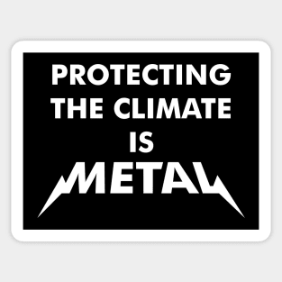 Protecting The Climate is Metal Sticker